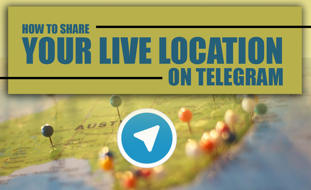 how to Live Location on Telegram