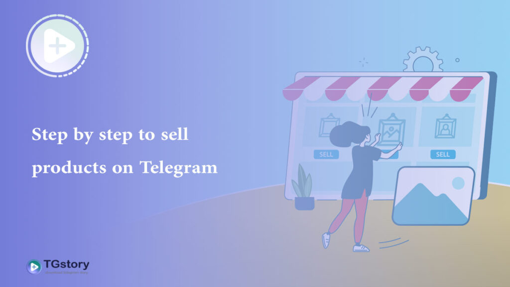 Step by step to sell products on Telegram