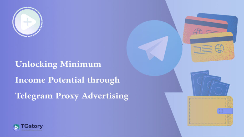 Unlocking Minimum Income Potential through Telegram Proxy Advertising