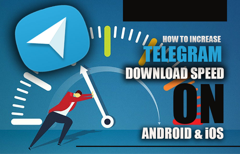 Increase Telegram Download Speed