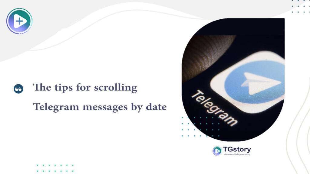 scrolling Telegram messages by date TIPS