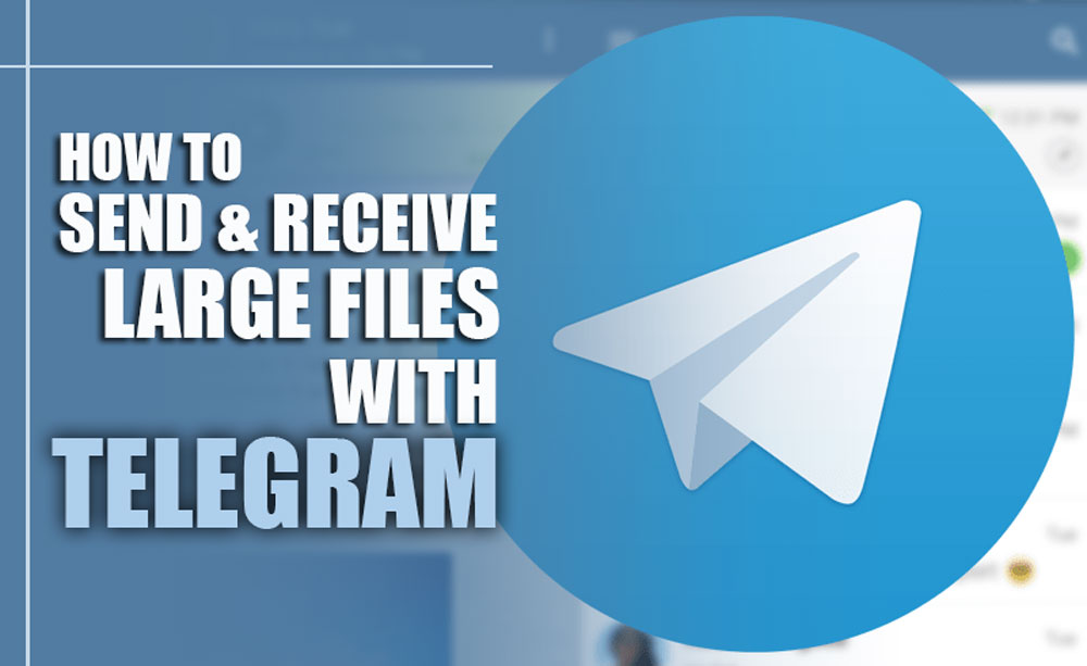Send Receive Large Files Telegram