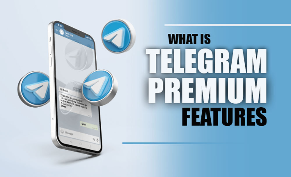 What Are the Telegram Premium Features?