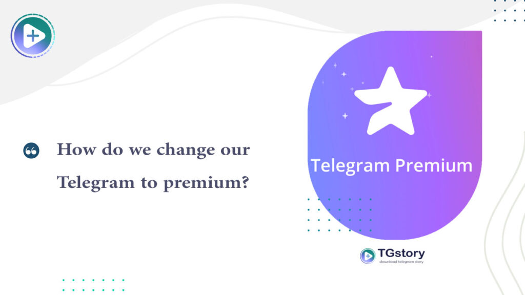 How do we change our Telegram to premium?